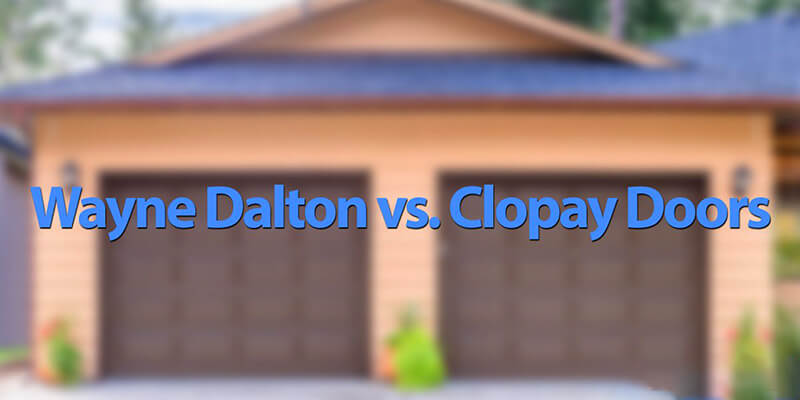 Wayne Dalton VS Clopay Garage Doors - Johnsons Mobile Garage Door
